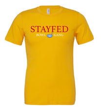 Load image into Gallery viewer, Stayfed 🥣 Tee Shirt