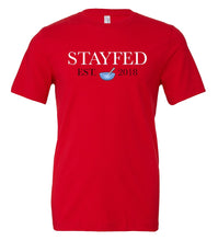 Load image into Gallery viewer, Stayfed 🥣 Tee Shirt